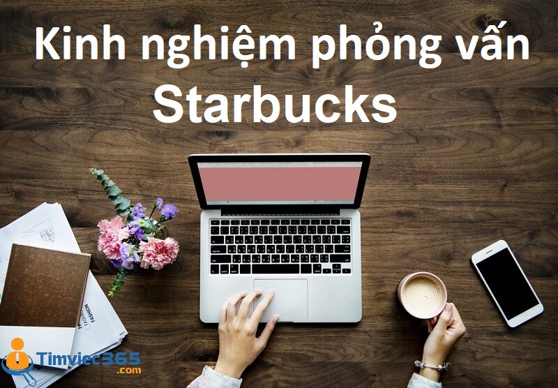 Kinh nghiệm phỏng vấn Starbucks - Nộp đơn ứng tuyển các vị trí qua email của Starbucks