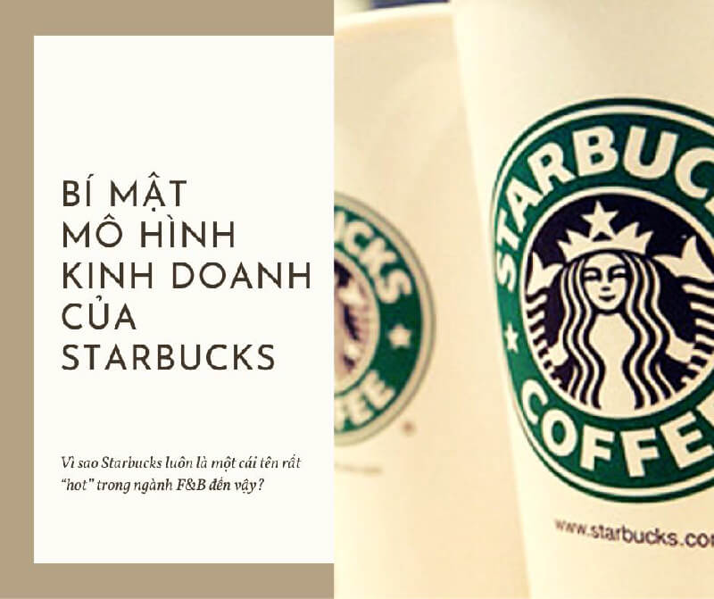 Tìm hiểu chi tiết về mô hình kinh doanh của Starbucks